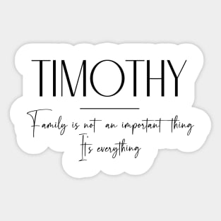 Timothy Family, Timothy Name, Timothy Middle Name Sticker